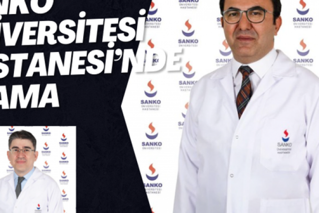 SANKO Üniversitesi Hastanesi’nde atama