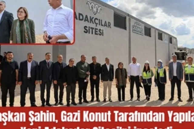 Başkan Şahin, Gazi Konut tarafından yapılan yeni Adakçılar Sitesi'ni inceledi