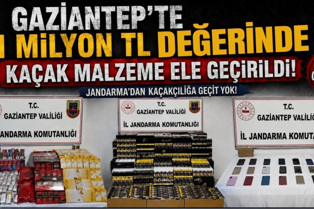 Gaziantep'te 1 milyon TL değerinde kaçak malzeme ele geçirildi: 3 gözaltı