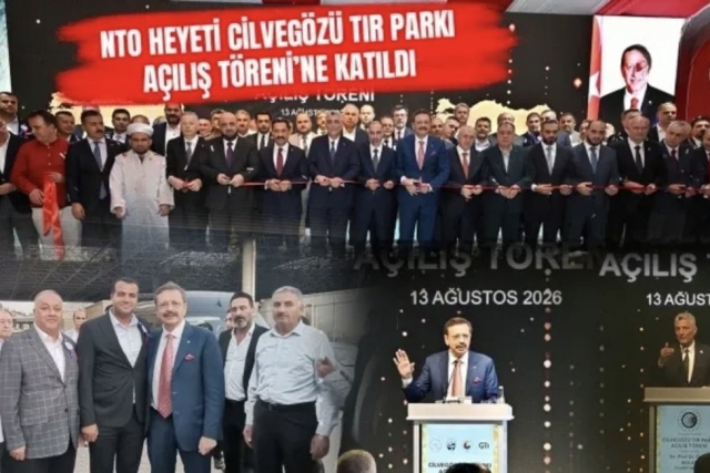 NTO Heyeti Cilvegözü Tır Parkı Açılış Töreni’ne Katıldı