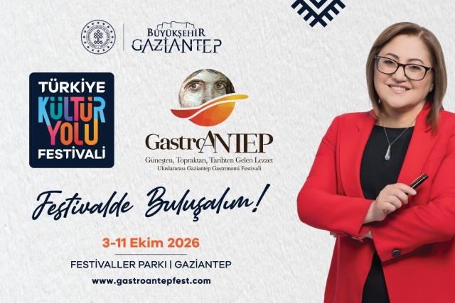 TÜRKİYE KÜLTÜR YOLU FESTİVALİ GASTROANTEP İLANI