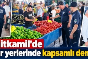 Şehitkamil'de pazar yerlerinde kapsamlı denetim