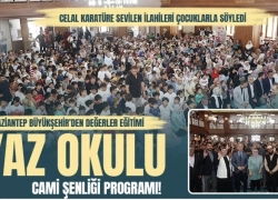 Gaziantep Büyükşehir’den Değerler Eğitimi Yaz Okulu Cami Şenliği Programı!