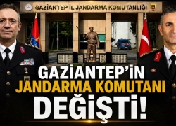 Gaziantep’in Jandarma Komutanı Değişti!