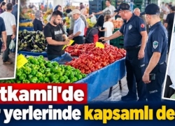 Şehitkamil'de pazar yerlerinde kapsamlı denetim