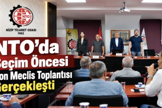NTO’da Seçim Öncesi Son Meclis Toplantısı Gerçekleşti
