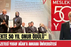 Duayen Gazeteci Yusuf Ağar’a Ankara Üniversitesi İletişim Fakültesinden "Meslekte 50 Yıl Onur Ödülü" Verildi
