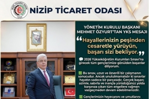 NTO YÖNETİM KURULU BAŞKANI MEHMET ÖZYURT’TAN YKS MESAJI