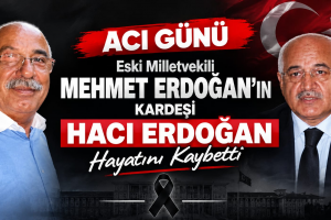 Erdoğan Ailesinin Acı Günü: Hacı Erdoğan Hayatını Kaybetti